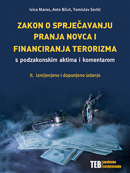 Zakon o sprječavanju pranja novca i financiranja terorizma s podzakonskim aktima i komentarom