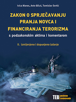 Zakon o sprječavanju pranja novca i financiranja terorizma s podzakonskim aktima i komentarom